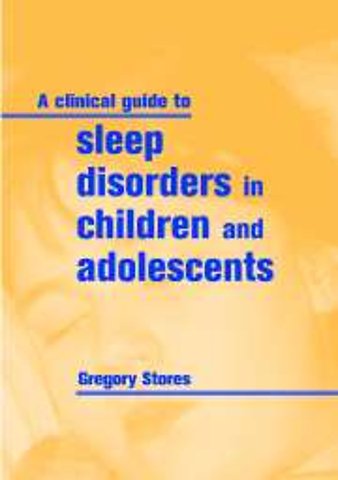 A Clinical Guide to Sleep Disorders in Children and Adolescents