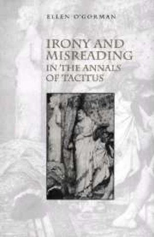 Irony and Misreading in the Annals of Tacitus