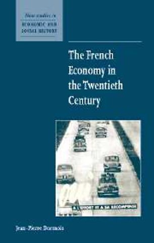 The French Economy in the Twentieth Century