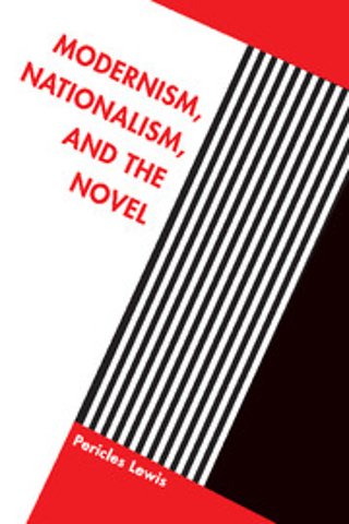 Modernism, Nationalism, and the Novel