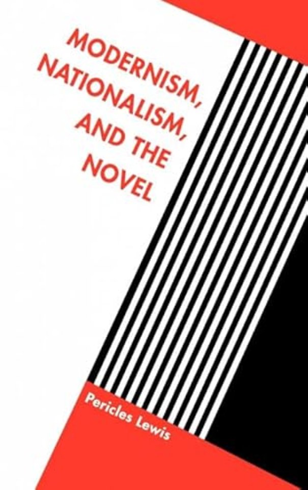 Modernism, Nationalism, and the Novel