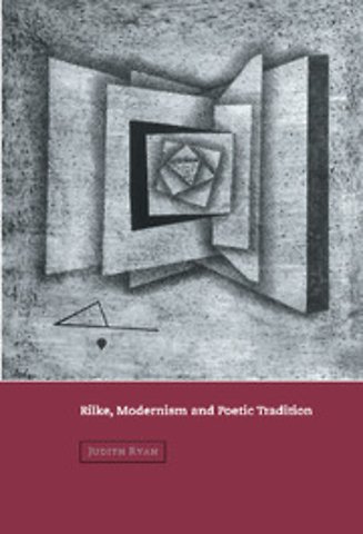 Rilke, Modernism and Poetic Tradition