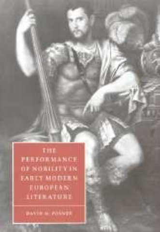 The Performance of Nobility in Early Modern European Literature