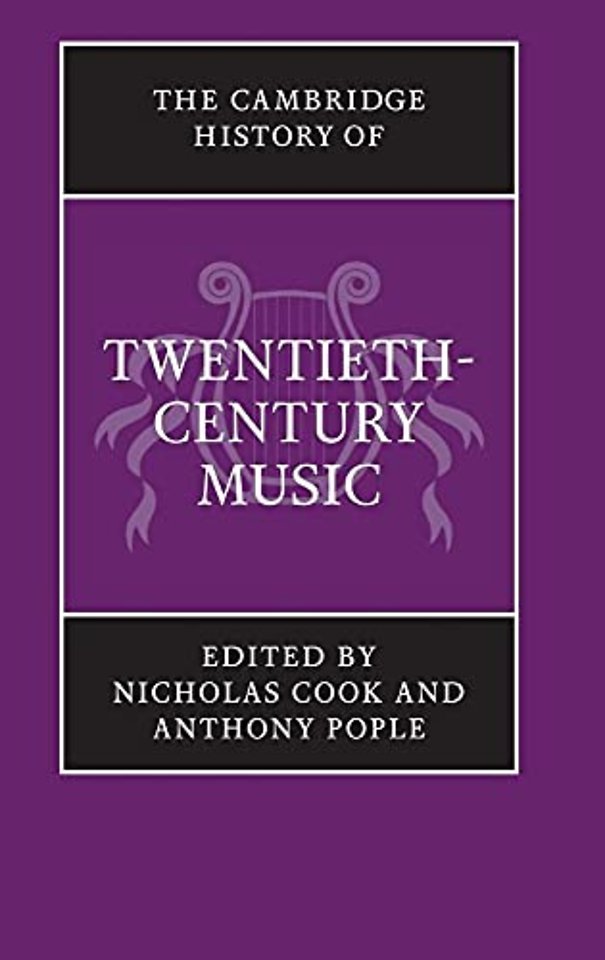 The Cambridge History of Twentieth-Century Music