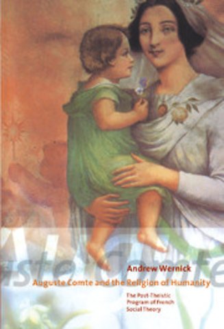 Auguste Comte and the Religion of Humanity