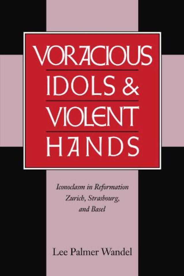 Voracious Idols and Violent Hands