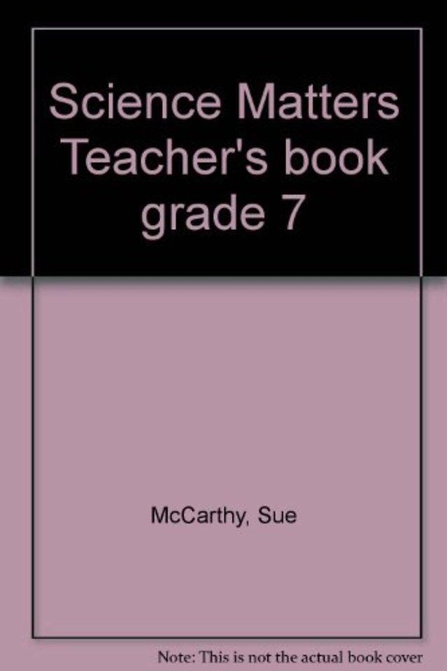Science Matters Teacher's book grade 7