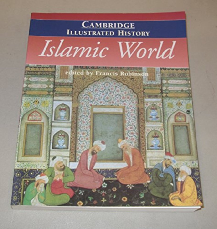 The Cambridge Illustrated History of the Islamic World