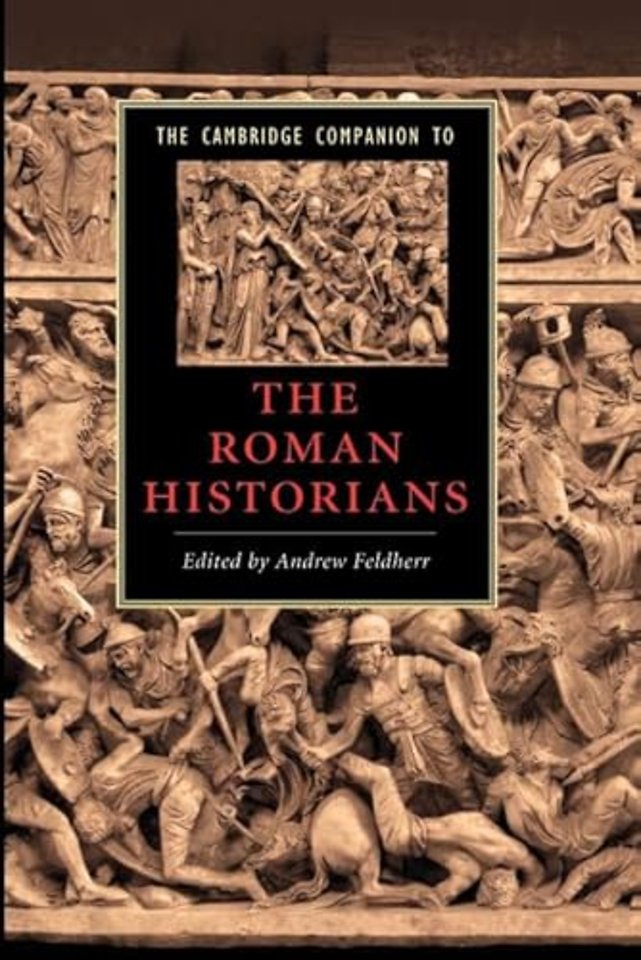 The Cambridge Companion to the Roman Historians