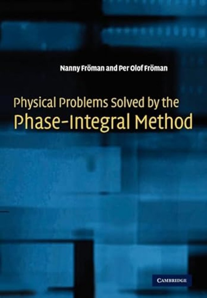 Physical Problems Solved by the Phase-Integral Method