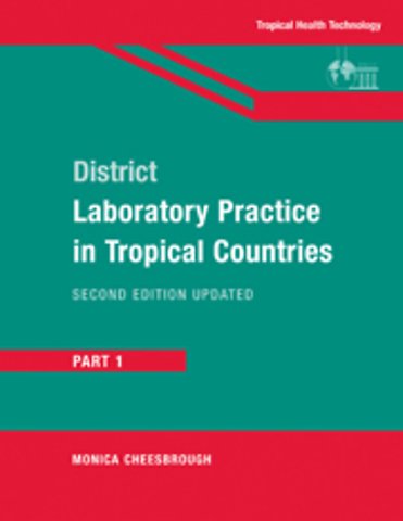 District Laboratory Practice in Tropical Countries, Part 1