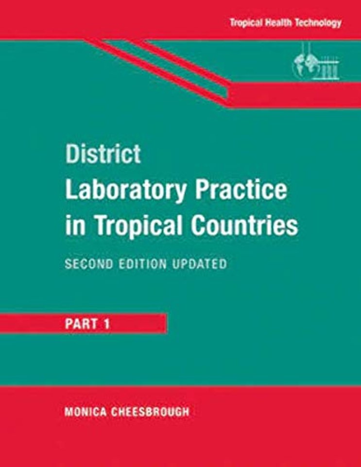 District Laboratory Practice in Tropical Countries, Part 1