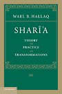 Sharī'a - Theory, Practice, Transformations
