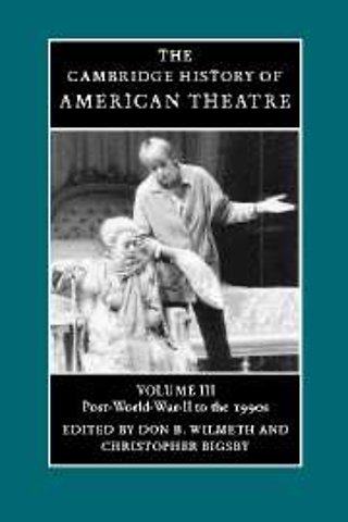 The Cambridge History of American Theatre