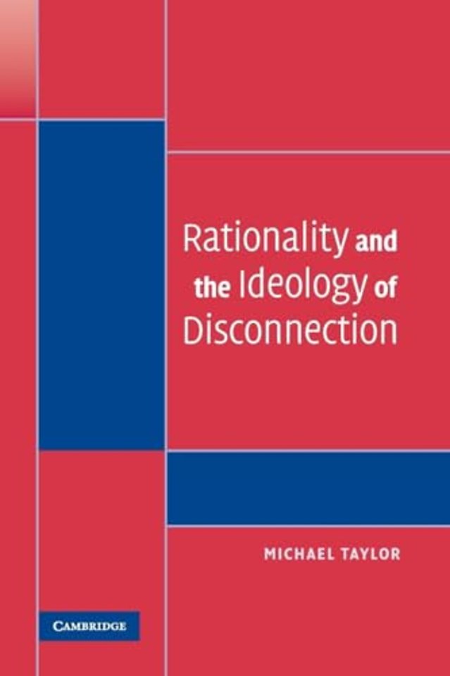 Rationality and the Ideology of Disconnection