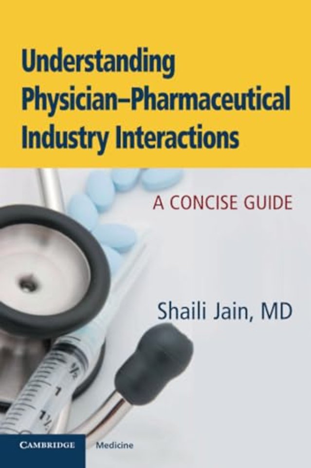Understanding Physician-Pharmaceutical Industry Interactions