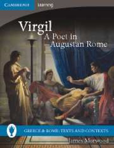 Virgil, A Poet in Augustan Rome