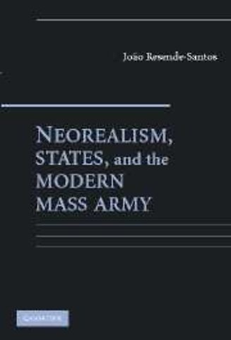 Neorealism, States, and the Modern Mass Army
