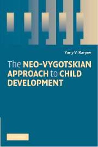 The Neo-Vygotskian Approach to Child Development
