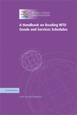 A Handbook on Reading WTO Goods and Services Schedules