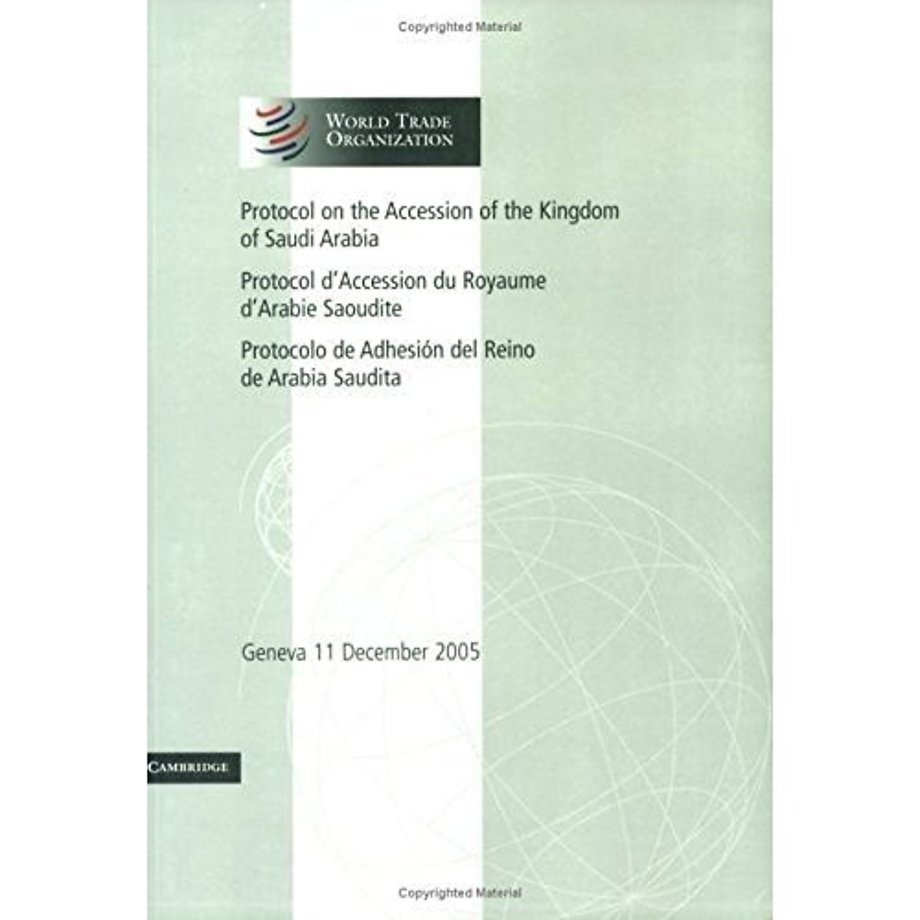 Protocol on the Accession of the Kingdom of Saudi Arabia: Volume 3