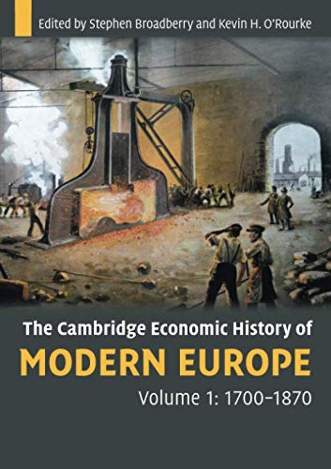 The Cambridge Economic History of Modern Europe: Volume 1, 1700–1870