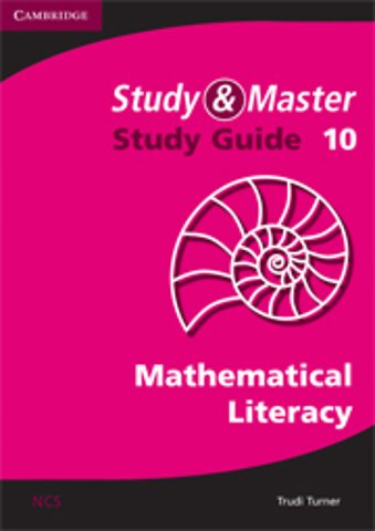 Study and Master Mathematical Literacy Grade 10 Study Guide
