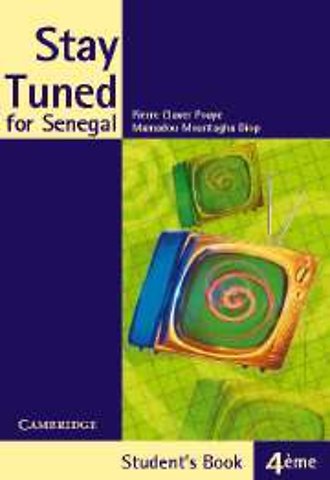 Stay Tuned for Senegal Student's Book 4ème