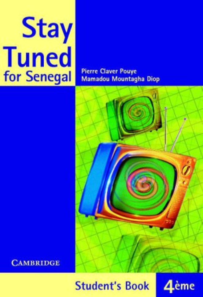 Stay Tuned for Senegal Student's Book 4ème