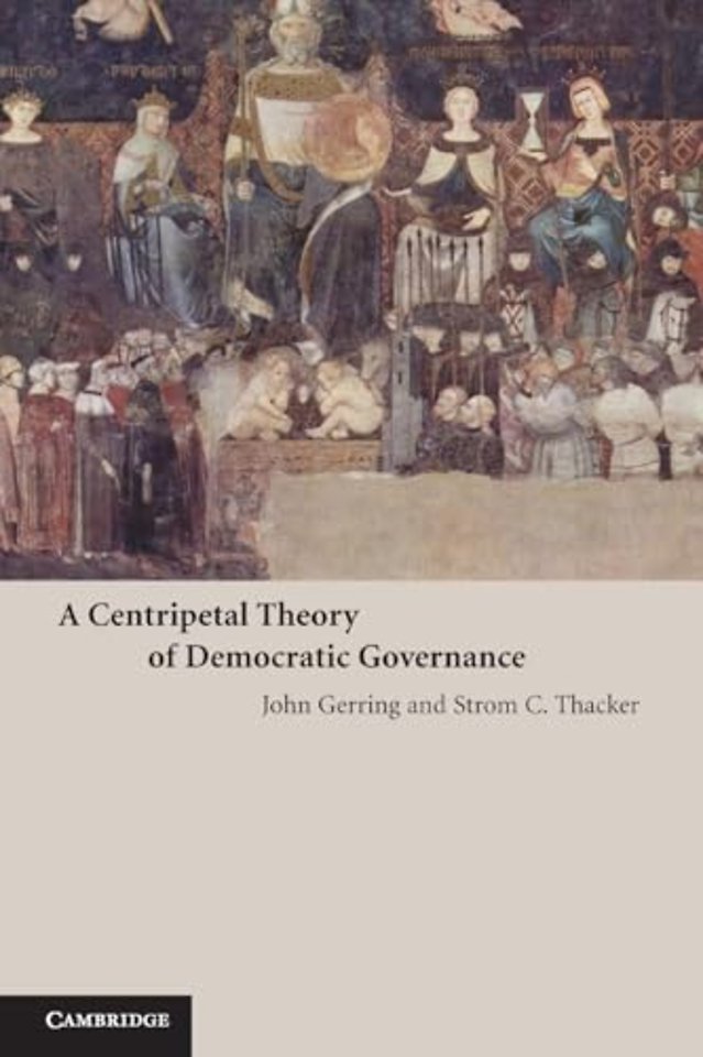 A Centripetal Theory of Democratic Governance