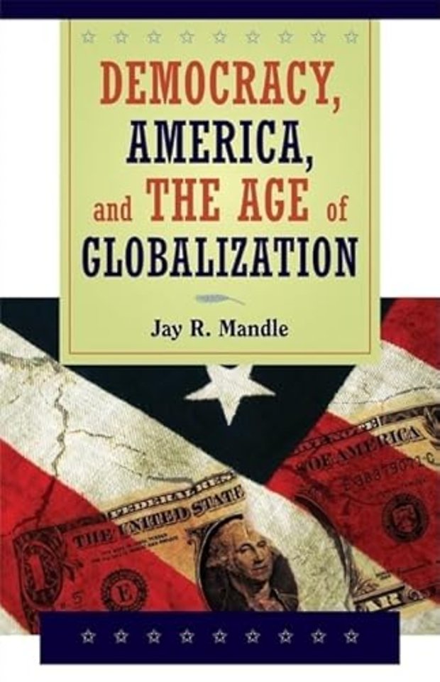 Democracy, America, and the Age of Globalization