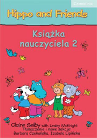Hippo and Friends Level 2 Teacher's Book Polish edition
