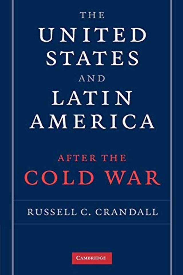 The United States and Latin America after the Cold War