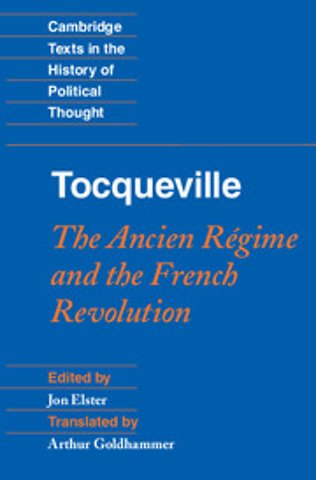 Tocqueville: The Ancien Régime and the French Revolution