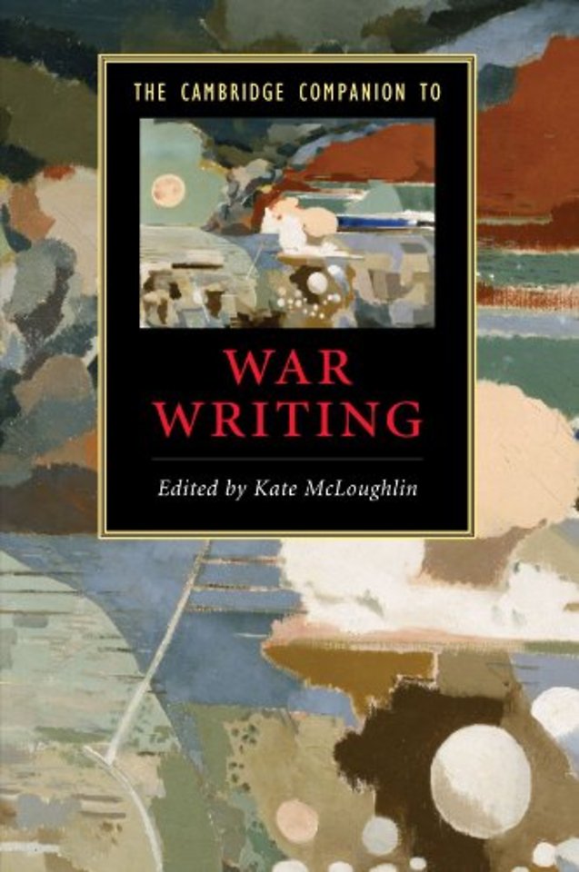The Cambridge Companion to War Writing