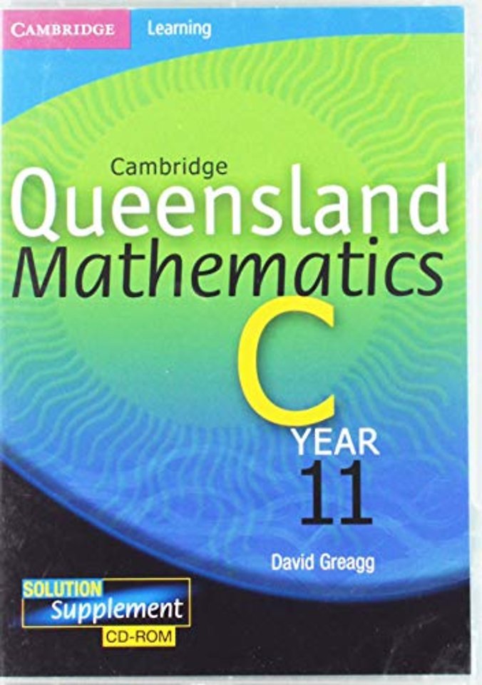 Cambridge Queensland Mathematics C Year 11 Solution Supplement CD-ROM