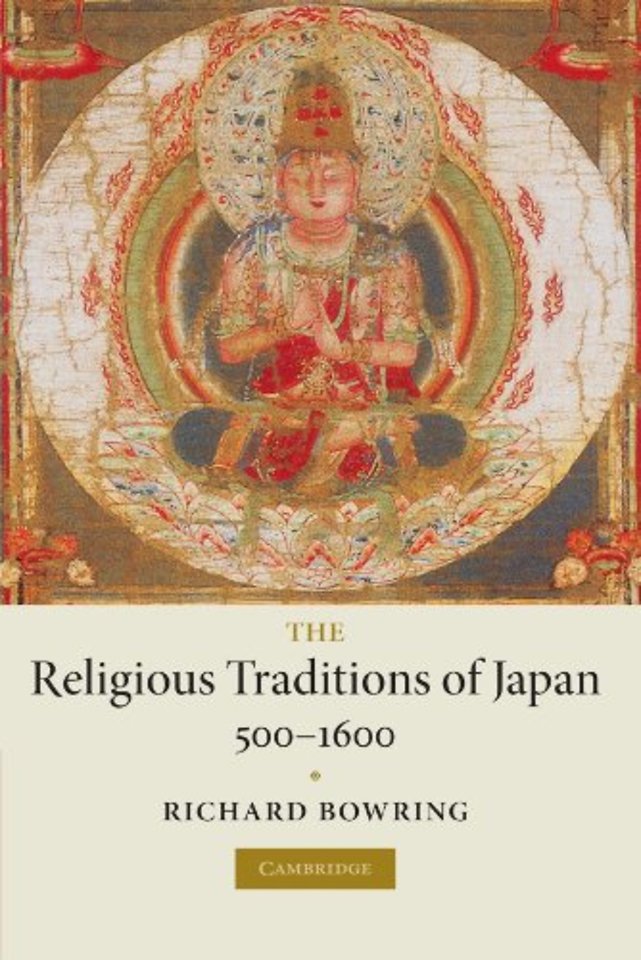 The Religious Traditions of Japan 500–1600