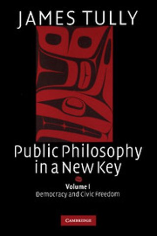 Public Philosophy in a New Key: Volume 1, Democracy and Civic Freedom