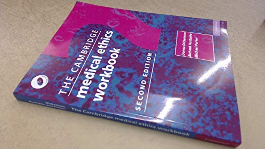 The Cambridge Medical Ethics Workbook