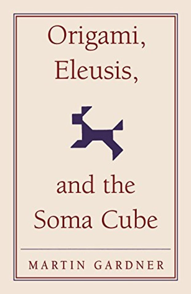 Origami, Eleusis, and the Soma Cube