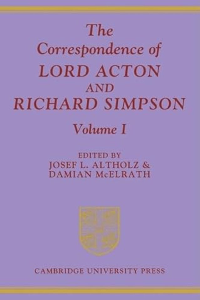 The Correspondence of Lord Acton Richard Simpson 3 Volume Paperback Set