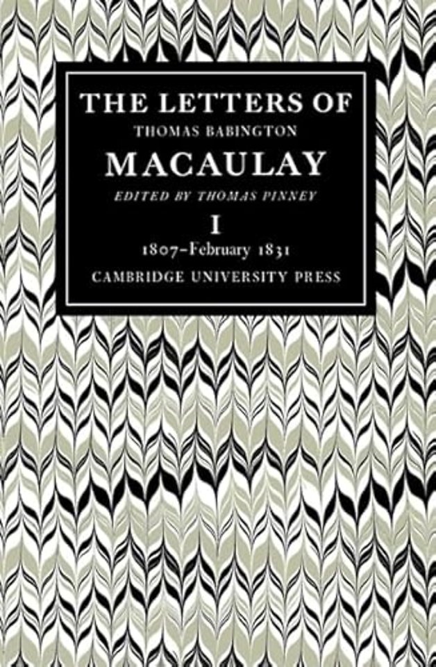 The Letters of Thomas Babington Macaulay 6 Volume Paperback Set