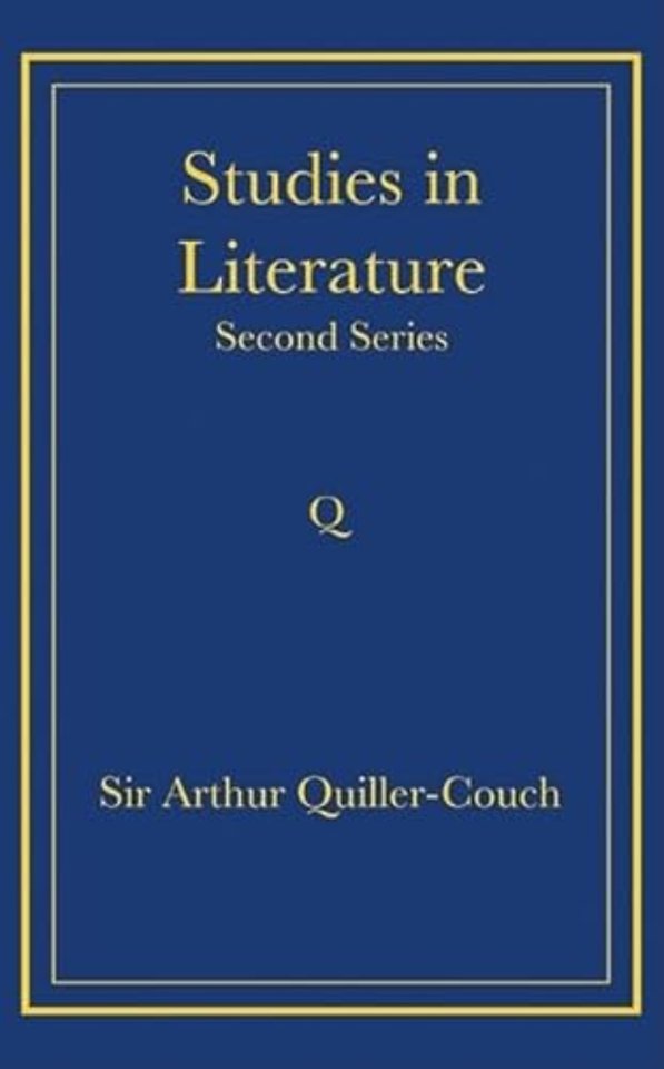 Writings of Arthur Quiller-Couch 11 Volume Paperback Set