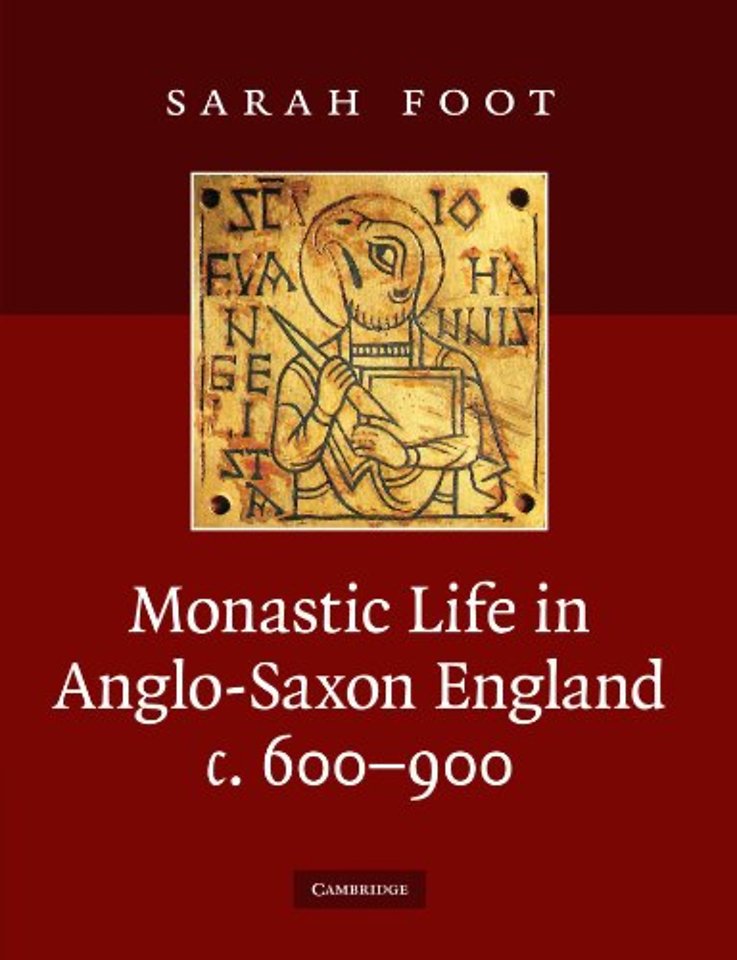 Monastic Life in Anglo-Saxon England, c.600–900