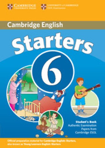 Cambridge Young Learners English Tests 6 Starters Student's Book