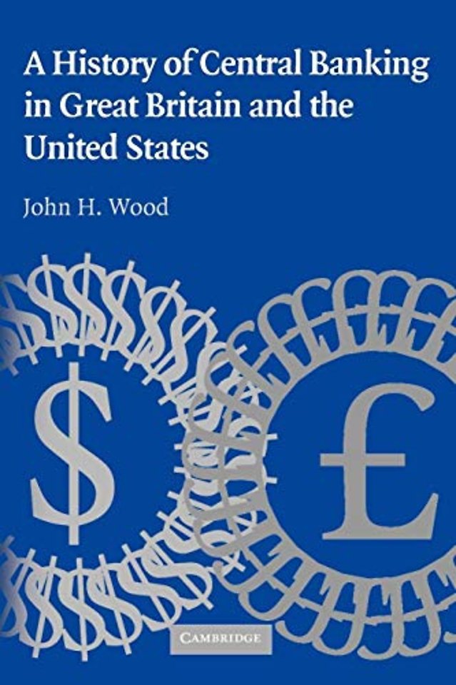 A History of Central Banking in Great Britain and the United States