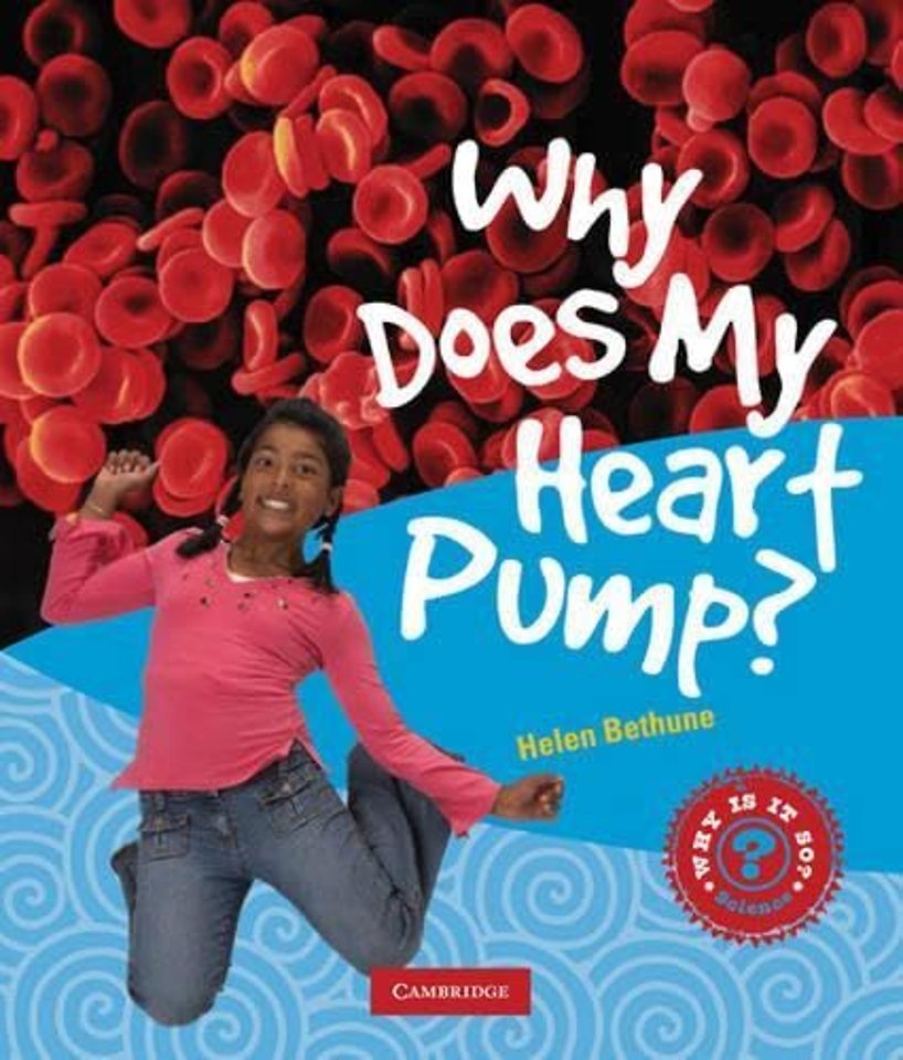 Why Does My Heart Pump?