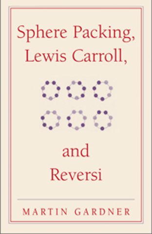 Sphere Packing, Lewis Carroll, and Reversi