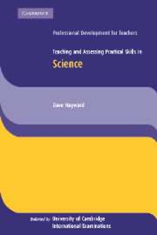 Teaching and Assessing Practical Skills in Science