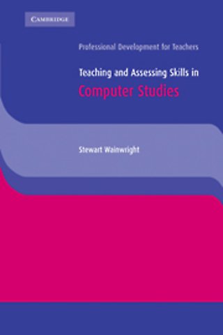 Teaching and Assessing Skills in Computer Studies